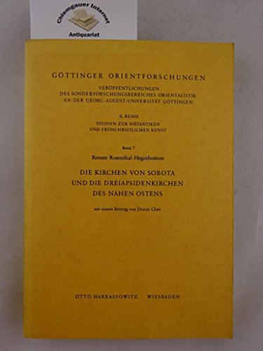 9783447022866: Die Kirchen von Sobota und die Dreiapsidenkirchen des Nahen Ostens (Gttinger Orientforschungen. Reihe 2, Studien zur sptantiken und frhchristlichen Kunst)