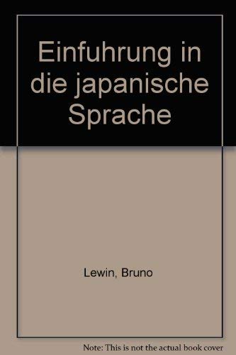 Einführung in die japanische Sprache. - Lewin, Bruno / Müller-Yokota, Wolfram / Fujiwara, Michio