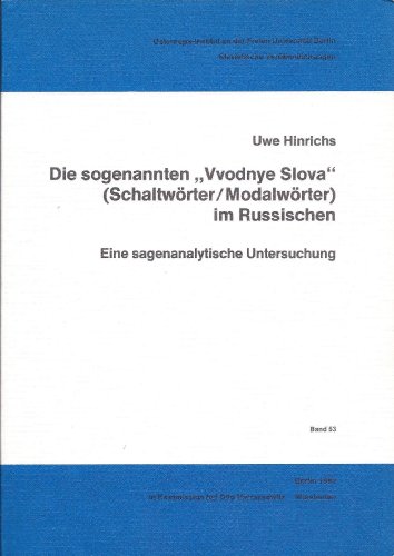 Beispielbild fr Die sogenannten "Vvodnye Slova" (Schaltwrter /Modalwrter) im Russischen. Eine sagenanalytische Untersuchung zum Verkauf von medimops