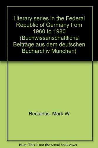 Beispielbild fr Literary series in the Federal Republic of Germany from 1960 to 1980. zum Verkauf von SKULIMA Wiss. Versandbuchhandlung