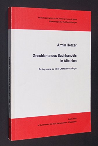 9783447025249: Geschichte des Buchhandels in Albanien. Prolegomena zu einer Literatursoziologie