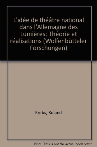 L' idée de «Théâtre National» dans l' Allemagne des Lumières.