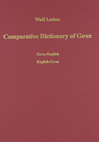 9783447025928: Comparative Dictionary of Ge'Ez: Ge'ez-English / English-Ge'ez. With an index of the Semitic roots