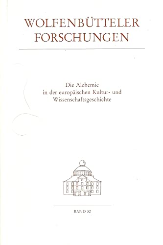 DIE ALCHEMIE IN DER EUROPAISCHEN KULTUR- UND WISSENSCHAFTSGESCHICHTE - MEINEL (CH.) Hrsg.