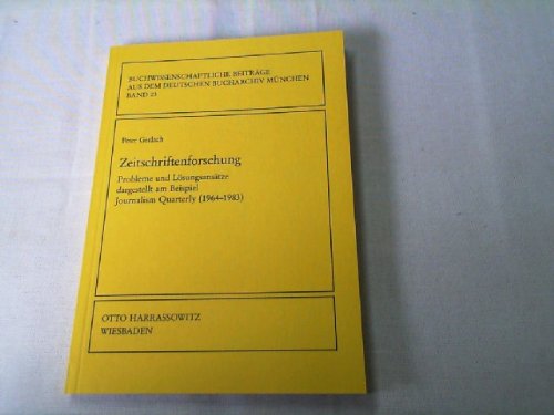 Beispielbild fr Zeitschriftenforschung: Probleme und Lsungsanstze - dargestellt am Beispiel 'Journalism Quarterly' (1964-1983) zum Verkauf von Versandantiquariat Felix Mcke