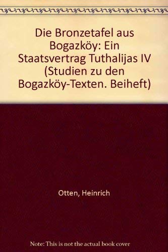 9783447027847: Die Bronzetafel Aus Bogazkoy: Ein Staatsvertrag Tuthalijas IV.: 1 (Studien Zu Den Bogazkoy-texten)