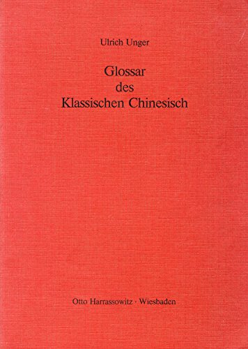 Stock image for Glossar des Klassischen Chinesisch for sale by medimops