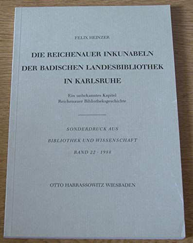 Stock image for Die Reichenauer Inkunabeln der Badischen Landesbibliothek in Karlsruhe. Ein unbekanntes Kapitel Reichenauer Bibliotheksgeschichte for sale by ACADEMIA Antiquariat an der Universitt