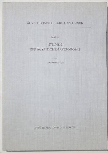 Studien zur ägyptischen Astronomie. - Leitz, Christian,