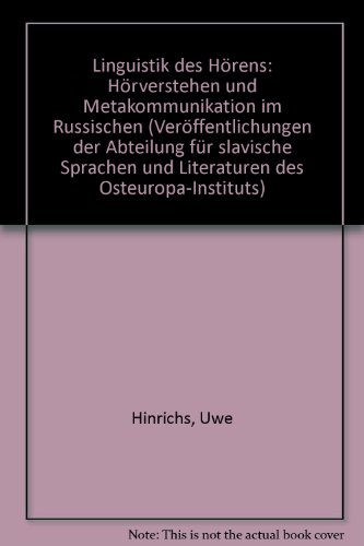 Beispielbild fr Linguistik des Hrens Hrverstehen und Metakommunikation im Russischen zum Verkauf von Bernhard Kiewel Rare Books