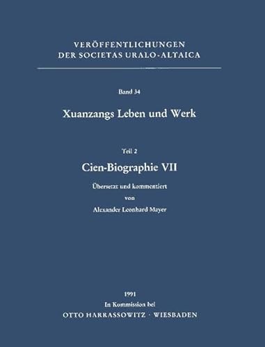 Xuanzangs Leben und Werk. Teil 2, Cien-Biographie VII. übersetzt und kommentiert von Alexander Leonhard Mayer. - [XUANZANG] - MAYER (Alexander Leonhard)