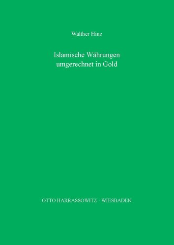 9783447031875: Islamische Wahrungen Des 11. Bis 19. Jahrhunderts Umgerechnet in Gold: Ein Beitrag Zur Islamischen Wirtschaftsgeschichte