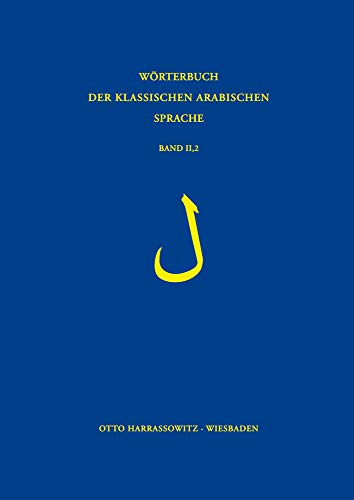 9783447032209: Worterbuch Der Klassischen Arabischen Sprache: Lam. Lieferung: 2-2