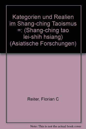 Beispielbild fr Kategorien und Realien im Shang-Ch'ing Taoismus (Shang-ch'ing tao lei-shih hsiang). zum Verkauf von SKULIMA Wiss. Versandbuchhandlung