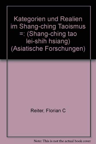 Stock image for Kategorien und Realien im Shang-Ch'ing Taoismus (Shang-ch'ing tao lei-shih hsiang). for sale by SKULIMA Wiss. Versandbuchhandlung