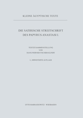9783447032377: Die Satirische Streitschrift Des Papyrus Anastasi I: 7 (Kleine Eagyptische Texte,)