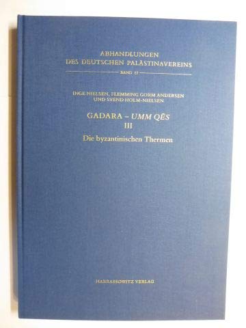 9783447032667: Gadara - Umm Qes. Ausgrabungen Des Deutschen Evangelischen Instituts Fur Altertumswissenschaft Des Heiligen Landes Und Des Deutschen Archaologischen ... Palastinavereins,) (German Edition)