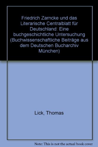 Friedrich Zarncke und das "Literarische Centralblatt für Deutschland".