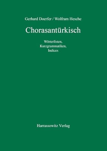 9783447033206: Chorasanturkisch: Worterlisten, Kurzgrammatiken, Indices (Turcologica,) (German Edition)