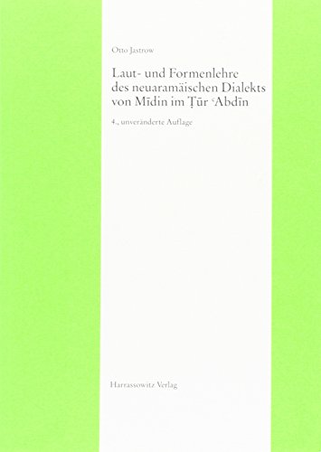 Beispielbild fr Laut- und Formenlehre des neuaramischen Dialekts von Mdin im Tr 'Abdn. zum Verkauf von SKULIMA Wiss. Versandbuchhandlung