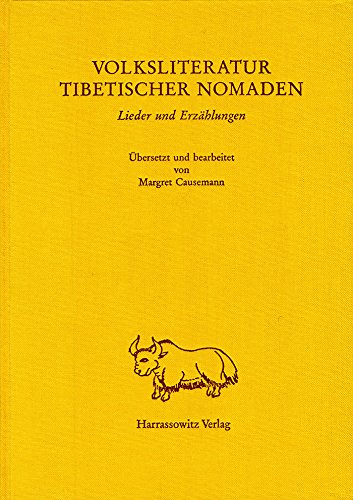 Beispielbild fr Volksliteratur tibetischer Nomaden. Lieder und Erzhlungen, zum Verkauf von Books and Beaches, Anna Bechteler