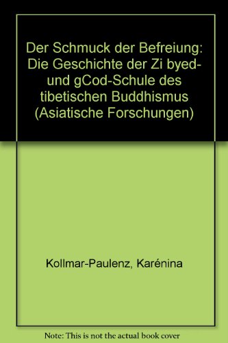 9783447034159: Der Schmuck Der Befreiung: Die Geschichte Der Zi Byed- Und Gcod-schule Des Tibetischen Buddhismus (Asiatische Forschungen)