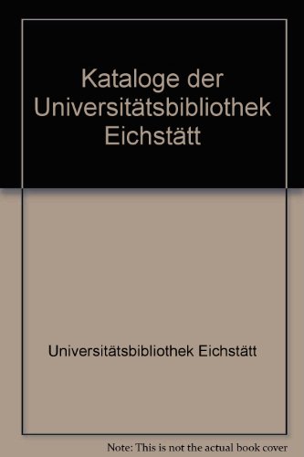 9783447034500: Kataloge Der Universitatsbibliothek Eichstatt / Die Nachlasse: Die Nachlasse in Der Universitatsbibliothek Eichstatt (German Edition)