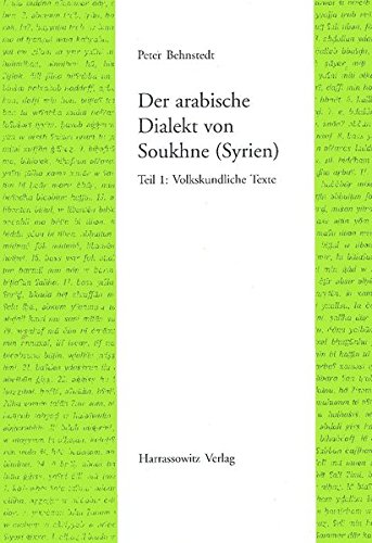 9783447034869: Der Arabische Dialekt Von Soukhne (Syrien): Volkskundliche Texte: 15/1 (Semitica Viva)