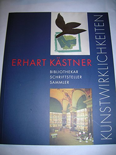 Imagen de archivo de Kunstwirklichkeiten - Erhart Kstner. Bibliothekar, Schriftsteller, Sammler ; [Ausstellung der Herzog-August-Bibliothek Wolfenbttel und des Kupferstich-Kabinetts der Staatlichen Kunstsammlungen Dresden im Albertinum, Dresden vom 8. Mai bis 13. Juli 1994, im Malerbuchkabinett der Bibliotheca Augusta vom 19. Juli bis 18. September 1994], a la venta por modernes antiquariat f. wiss. literatur