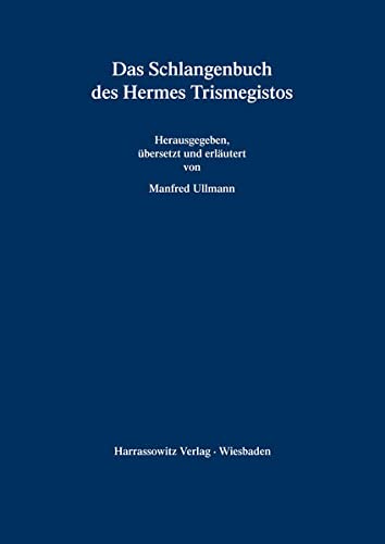 Schlangenbuch des Hermes Trismegistos - Ullmann, Manfred