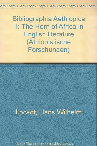 Imagen de archivo de Bibliographia Aethiopica II: The Horn of Africa in English Literature. a la venta por SKULIMA Wiss. Versandbuchhandlung