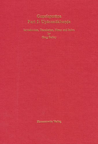 9783447036474: Ganesapurana: Upasanakhanda. Introduction, Translation, Notes and Index (Veroffentlichungen Der Orientalischen Kommission,)