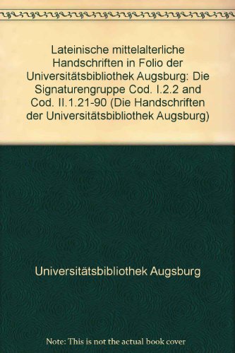 Lateinische mittelalterliche Handschriften in Folio der Universitätsbibliothek Augsburg.