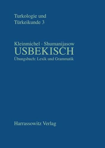 Stock image for Ubungsbuch Usbekisch: Lexik Und Grammatik (Turkologie Und Turkeikunde) (German Edition) for sale by GF Books, Inc.