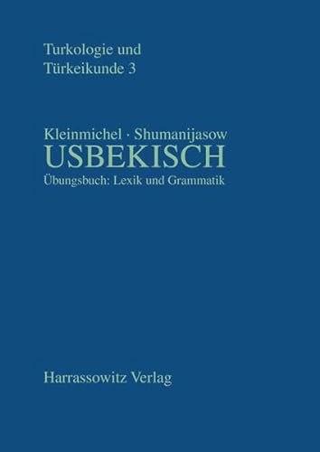 9783447036511: Ubungsbuch Usbekisch: Lexik Und Grammatik (Turkologie Und Turkeikunde) (German Edition)