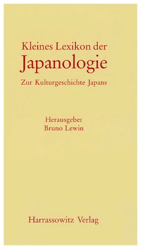 Kleines Lexikon der Japanologie. Zur Kulturgeschichte Japans. - Lewin, Bruno (Herausgeber)