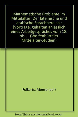 9783447038164: Mathematische Probleme Im Mittelalter: Der Lateinische Und Arabische Sprachbereich: 10 (Wolfenbutteler Mittelalter-Studien)