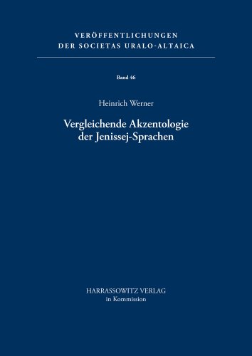 Vergleichende Akzentologie der Jenissej-Sprachen (VeroÌˆffentlichungen der Societas Uralo-Altaica) (German Edition) (9783447038454) by Werner, Heinrich