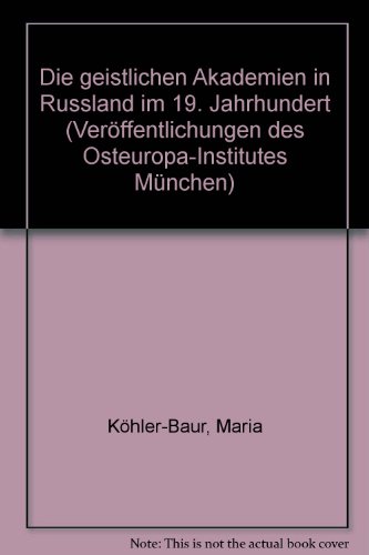 Stock image for Die Geistlichen Akademien in Russland im 19. Jahrhundert (Veroffentlichungen Des Osteuropa-Institutes Munchen) for sale by medimops