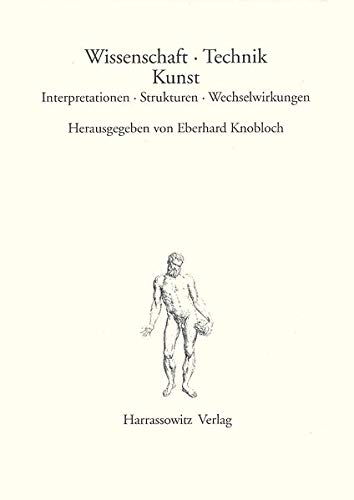 9783447039314: Wissenschaft - Technik - Kunst: Interpretationen - Strukturen - Wechselwirkungen: 31 (Gratia - Bamberger Schriften Zur Renaissanceforschung)