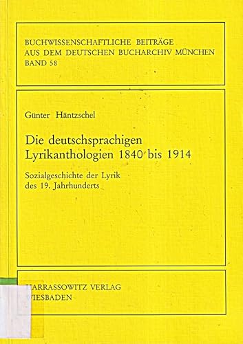 9783447039352: Die Deutschsprachigen Lyrikanthologien 1840 Bis 1914: Sozialgeschichte Der Lyrik Des 19. Jahrhunderts