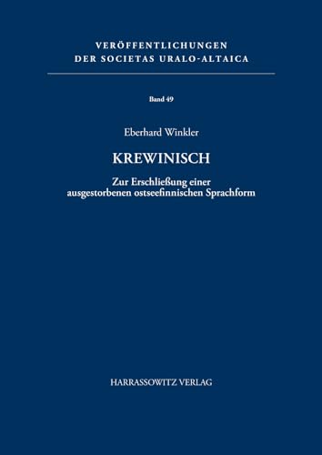 Krewinisch: Zur Erschliessung Einer Ausgestorbenen Ostseefinnischen Sprachform (Veroffentlichungen Der Societas Uralo-Altaica,) (English and German Edition) (9783447039635) by Winkler, Eberhard