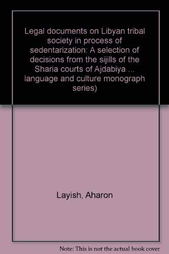 Beispielbild fr Legal Documents on Libyan Tribal Society in Process of Sedentarization : Selection of Decisions from the Sijills of the Shari Courts of Ajdabiya and Kufra. Part 1: The Documents in Arabic with a Glossary of Arabic Legal Terms and Phrases. zum Verkauf von Kloof Booksellers & Scientia Verlag