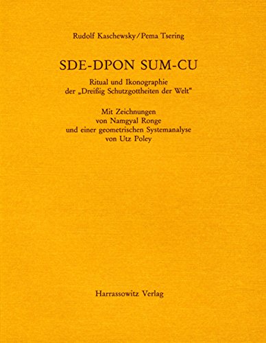 Stock image for Sde-Dpon Sum-Cu: Ritual Und Ikonographie Der 'Dreissig Schutzgottheiten Der Welt' for sale by Garudabooks