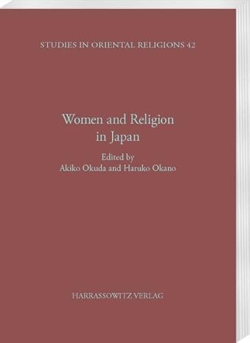 Women and religion in Japan. (= Studies in oriental religions, Vol. 42). - Okuda, Akiko