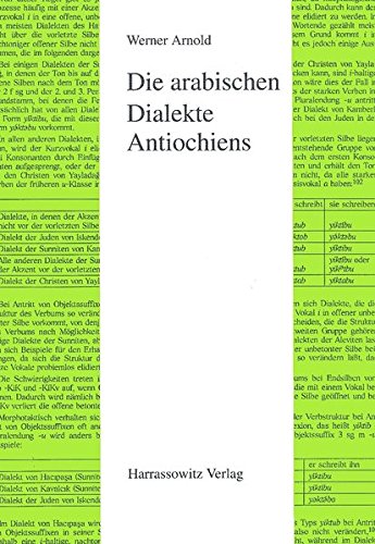 Die arabischen Dialekte Antiochiens. - Arnold, Werner