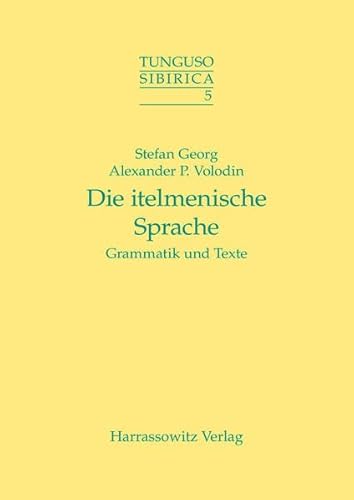 Imagen de archivo de Die Itelmenische Sprache: Grammatik Und Texte (Tunguso Sibirica,) a la venta por dsmbooks