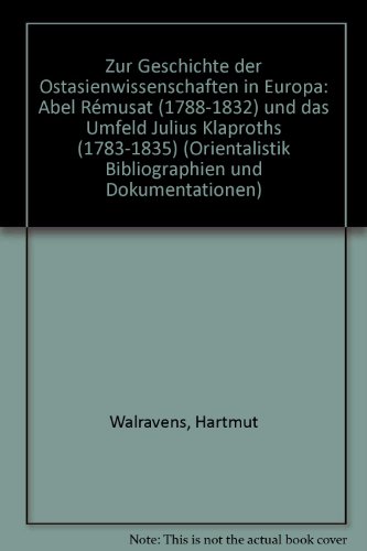 Zur Geschichte der Ostasienwissenschaften in Europa. - Walravens, Hartmut