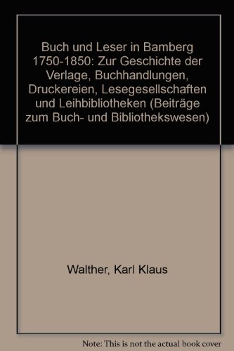 Beispielbild fr Buch und Leser in Bamberg 1750-1850. zum Verkauf von SKULIMA Wiss. Versandbuchhandlung