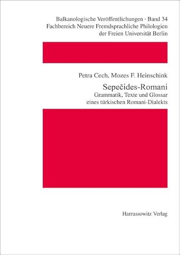 9783447041881: Sepecides-Romani: Grammatik, Texte Und Glossar Eines Turkischen Romani-Dialektes: 34 (Balkanologische Veroffentlichungen,)